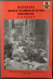 MASSACRE EXERTED BY THE ARMENIAN ON THE TURKS DURING WORLD WAR I - PICTURES (ANKARA, 2001) [LIMBA ENGLEZA]