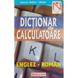 Nicolae Ionescu-Crutan - Dictionar de calculatoare englez-roman (Editia: 1999)