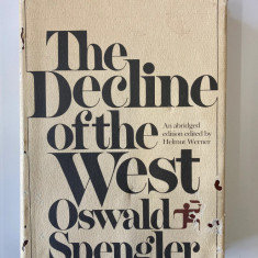 The decline of the West / Oswald Spengler