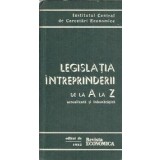 Legislatia intreprinderii de la A la Z