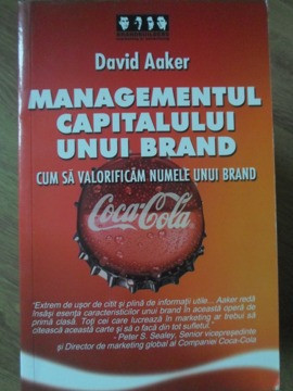 MANAGEMENTUL CAPITALULUI UNUI BRAND-DAVID AAKER foto