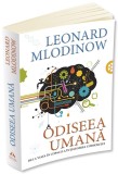 Odiseea umana | Leonard Mlodinow