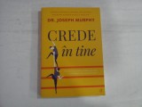 CREDE IN TINE - DR. JOSEPH MURPHY