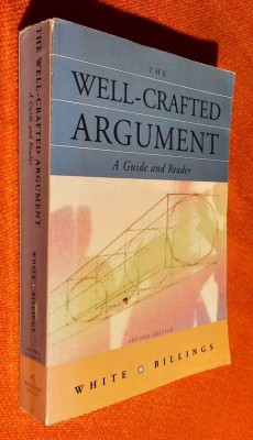 The Well-Crafted Argument - A Guide and Reader - White, Billings Second edition foto
