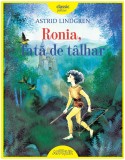 Ronia, fată de t&acirc;lhar - Astrid Lindgren