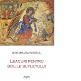 Leacuri pentru bolile sufletului - Ieremia Zavoratul