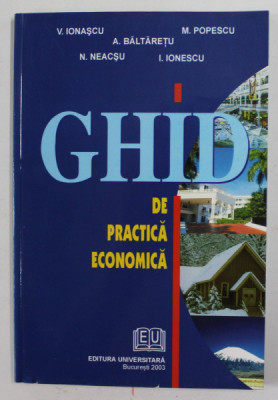 GHID DE PRACTICA ECONOMICA de V. IONASCU ...I. IONESCU , 2003 foto