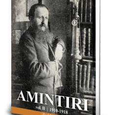 Amintiri (Vol. 2) 1910-1918 - Paperback brosat - Alexandru Tzigara-Samurcaș - Paul Editions