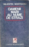 Cumpara ieftin Oamenii mari au nume de strazi - Valentin Munteanu