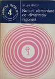 Notiuni Elementare de Alimentatie Rationala - Iulian Mincu, Medicina Alternativa, 1982, Editura Medicala, Carte Paperback