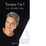 Terapie 1 la 1 cu sinele tau - Raluca Anton