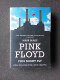 PINK FLOYD, PIGS MIGHT FLY - MARK BLAKE (CARTE IN LIMBA ENGLEZA)