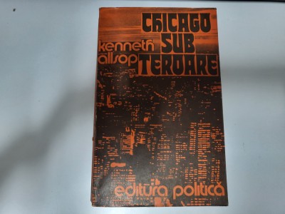 Chicago sub teroare de Kenneth Allsop foto