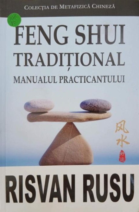 Feng Shui traditional. Manualul practicantului - Risvan Rusu