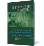 Eseu despre o concepţie catolică asupra iudaismului. Iluzii şi realităţi evreieşti