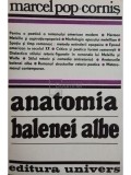 Marcel Pop Cornis - Anatomia balenei albe