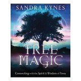 Tree Magic: Connecting with the Spirit &amp; Wisdom of Trees