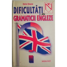Dificultati ale gramaticii engleze &ndash; Stela Slapac