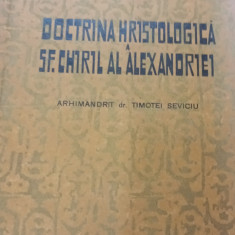 DOCTRINA HRISTOLOGICA SFANTUL CHIRIL AL ALEXANDRIEI DR TIMOTEI TRAIAN