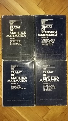 Gheorghe Mihoc, Virgil Craiu - Tratat de Statistica Matematica (Ed. Academiei, 1976, 4 volume, editie completa!) corelatie analiza selectie ipotezelor foto