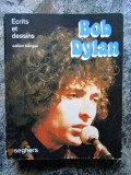 BOB DYLAN ECRITS ET DESSINS EDITION BILINGUE