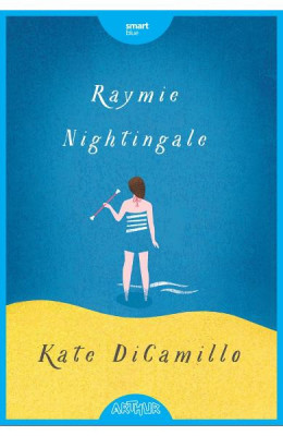 Raymie Nightingale, Kate Dicamillo - Editura Art foto