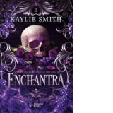 Enchantra (seria Wicked Games) - Monica Grecu, Kaylie Smith