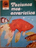 Neculai Barabas - Pasiunea mea acvaristica (Editia: 1983)