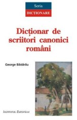 Dictionar de scriitori canonici romani - George Badarau