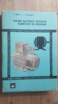 Masini electrice rotative fabricate in Romania- C. Raduti, E. Nicolescu foto