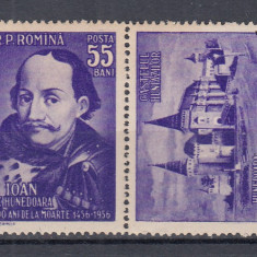 ROMANIA 1956 LP 419 a- 500 ANI MOARTEA IOAN DE HUNEDOARA VINIETA DREAPTA MNH