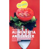 Alimentatia anticancer - peste 200 de retete pentru toate zilele