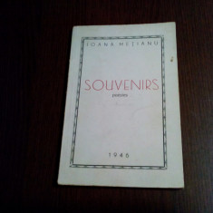 IOANA METIANU - SOUVENIRS - poesies - Editura Tipografia Pro-Pace, 1946, 57 p.