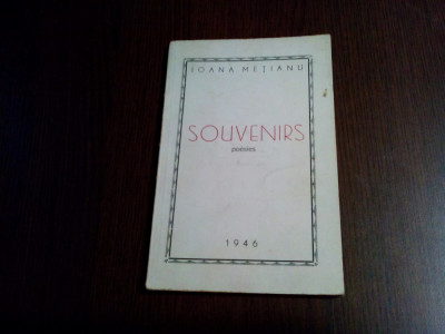 IOANA METIANU - SOUVENIRS - poesies - Editura Tipografia Pro-Pace, 1946, 57 p. foto