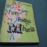 Cumpara ieftin ALEXANDRU MITRU -FLORI PENTRU MIHAELA