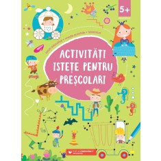 Activități istețe pentru preșcolari (5 ani +)