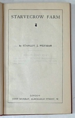 THE WORKS of STANLEY J. WEYMAN , VOL. XVII : STARVECROW FARM , 1927 , LEGATURA ORIGINALA EDITORIALA foto
