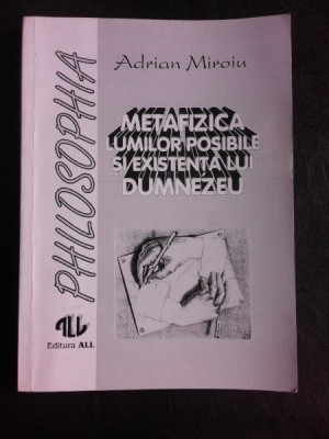 Metafizica lumilor posibile si existenta lui Dumnezeau - Adrian Miroiu foto