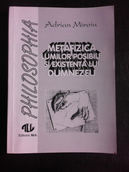 Metafizica lumilor posibile si existenta lui Dumnezeau - Adrian Miroiu
