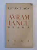 AVRAM IANCU. DRAMA de LUCIAN BLAGA , EDITIA I , 1934