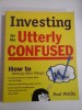 INVESTING FOR THE UTTERLY CONFUSED - PAUL PETILLO