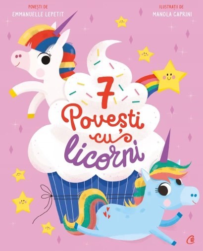 7 Poveti cu licorni Emmanuelle Lepetit