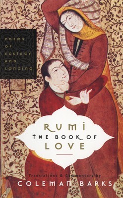 Rumi: The Book of Love: Poems of Ecstasy and Longing foto