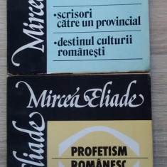 Mircea Eliade / PROFETISM ROMÂNESC : ROMÂNIA ÎN ETERNITATE... - 2 VOLUME