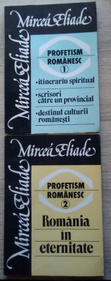 Mircea Eliade / PROFETISM ROM&amp;Acirc;NESC : ROM&amp;Acirc;NIA &amp;Icirc;N ETERNITATE... - 2 VOLUME foto