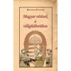 Magyar vit&eacute;zek a vil&aacute;gh&aacute;bor&uacute;ban - Berecz Ferenc