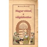 Magyar vit&eacute;zek a vil&aacute;gh&aacute;bor&uacute;ban - Berecz Ferenc