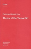 Preliminary Materials for a Theory of the Young-Girl