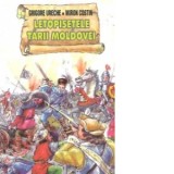 Letopisetele Tarii Moldovei - Miron Costin, Grigore Ureche