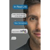 In Real Life Love Lies Identity Digital Age MTV Catfish Guide Connecting Authentically Carti Engleza